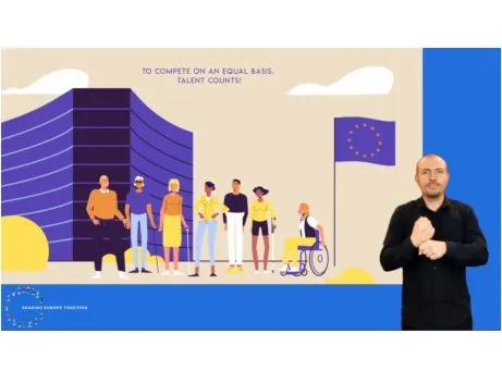Ilustração de indivíduos com incapacidade junto ao Parlamento Europeu, com bandeira da União Europeia hasteada, + Intérprete de Língua Gestual + Inscrição: "To compete on an equal basis, talent counts!"