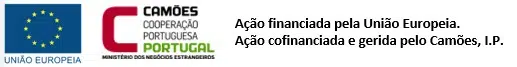 acaofinanciada UE Camoes Ação financiada pela União Europeia. Ação cofinanciada e gerida pelo Camões, I.P.