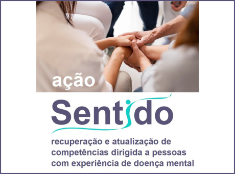 ação Sentido - recuperação e atualização de competências dirigida a pessoas com experiência de doença mental