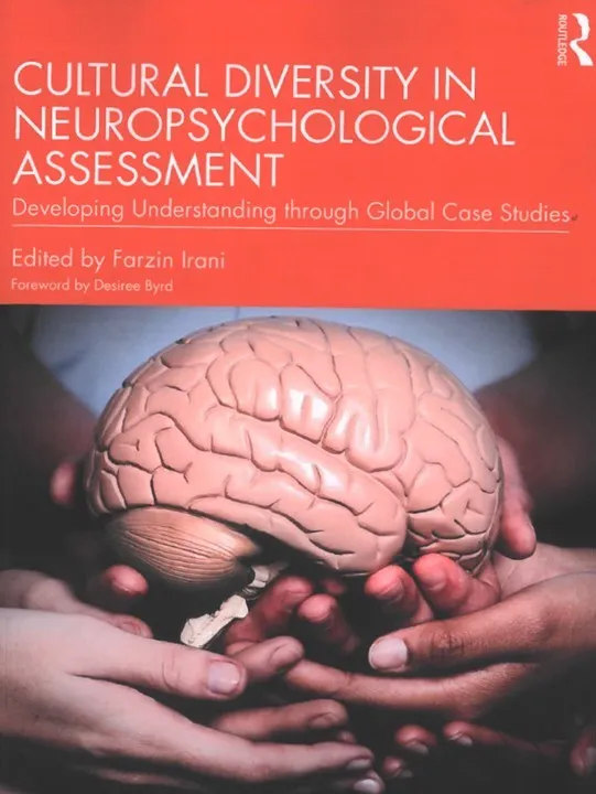capa do livro 'Cultural Diversity in Neuropsychological assessment', Developing Understanding through Global Case Studies, Edited by Farzin Irani, Foreword by Desiree Byrd