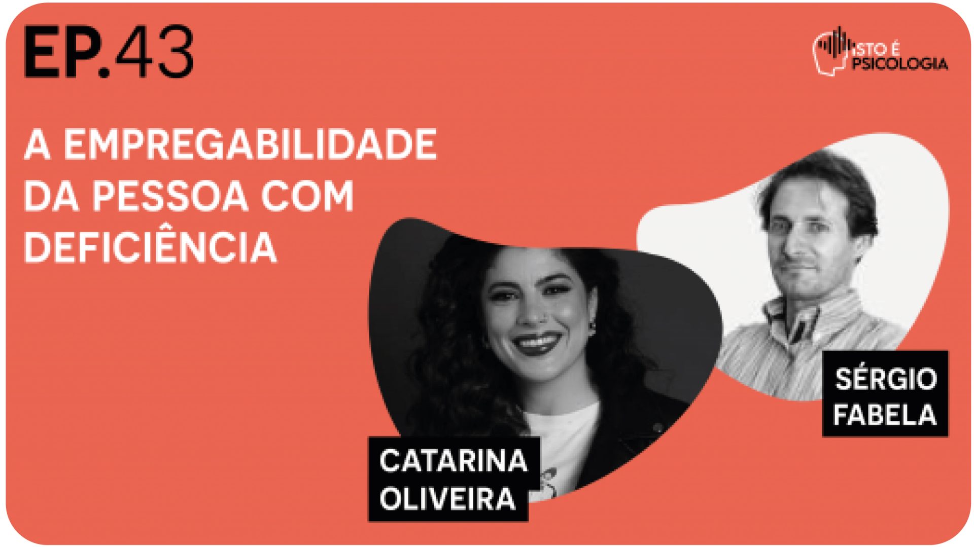 imagem do episódio 43, do 'Isto é psicologia' com o tema a empregabilidade da pessoa com deficiência. Fotografia de Sérgio Fabela e Catarina Oliveira